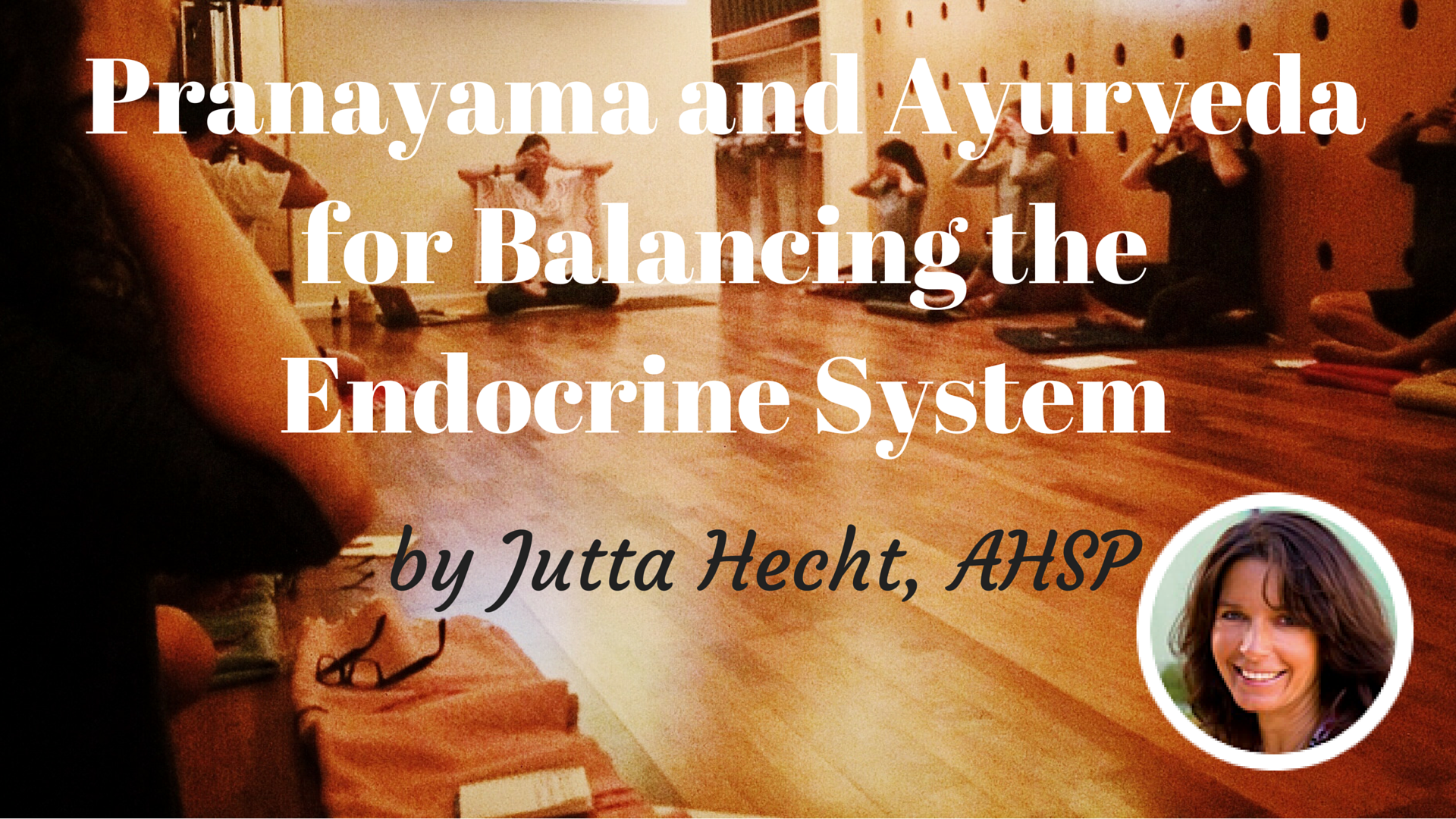 Pranayama Endocrine System with Jutta Hecht