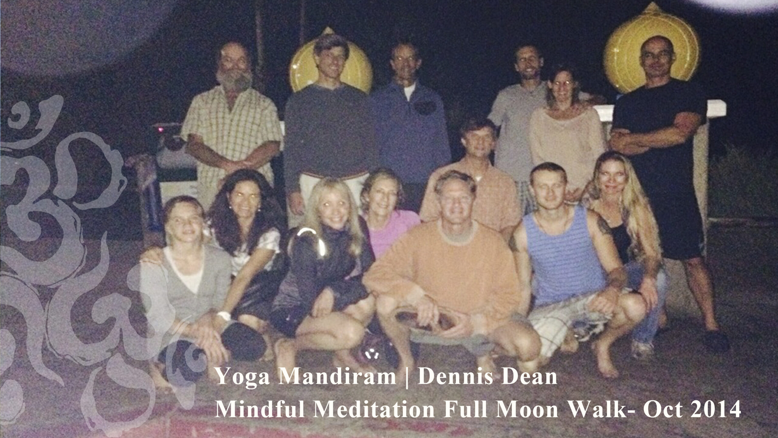 Dennis Dean-Full Moon Walk Yoga Mandiram